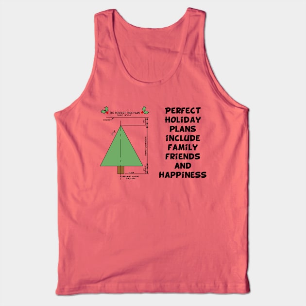 Perfect Holiday Plans Tank Top by Barthol Graphics